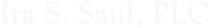 Ira S. Saul, PLC